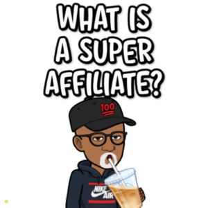 The Canty Effect - What Is A Super Affiliates?
